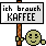 Brauch Kaffee :kaffee: