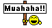 Muhaha :muhaha: